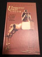 Uppbrottet fr&aring;n lagom : en ess&auml; om hur Sverige motvilligt tar sig in i framtiden
