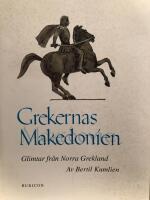 Grekernas Makedonien : glimtar fr&aring;n norra Grekland