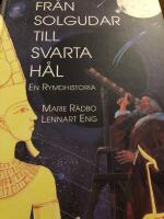 Fr&aring;n solgudar till svarta h&aring;l : En rymdhistoria