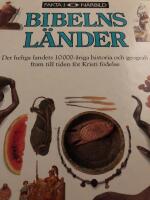 Bibelns l&auml;nder : [det heliga landets 10000-&aring;riga historia och geografi fram till tiden f&ouml;re Kristi f&ouml;delse]