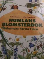 Humlans blomsterbok : barnens f&ouml;rsta flora