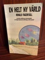 En helt ny v&auml;rld : [vad betyder globalisering, informationsteknik och frisl&auml;ppt konkurrens f&ouml;r ditt f&ouml;retag och ditt sparande?]