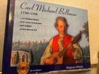 Carl Michael Bellman 1740-1795 : en bildkavalkad &ouml;ver vissa h&auml;ndelser och milj&ouml;er under denna tid