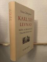 Karl XIIs Levnad Fr&aring;n Altranst&auml;dt till Fredrikshall