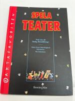 Spela teater - fr&aring;n id&eacute; till f&auml;rdig f&ouml;rest&auml;llning!