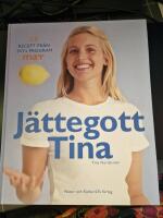 J&auml;ttegott Tina : 55 recept fr&aring;n SVTs program Mat