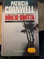 D&ouml;dlig smitta : Ett fall f&ouml;r Kay Scarpetta