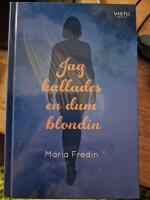 Jag kallades en dum blondin