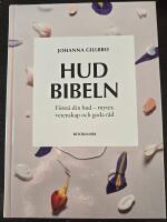 Hudbibeln : f&ouml;rst&aring; din hud - myter, vetenskap och goda r&aring;d