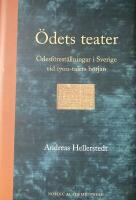 &Ouml;dets teater : &ouml;desf&ouml;rest&auml;llningar i Sverige vid 1700-talets b&ouml;rjan