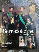 Bernadotterna p&aring; Sveriges tron
