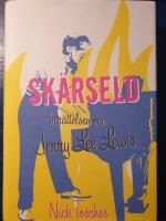 Sk&auml;rseld - ber&auml;ttelsen om Jerry Lee Lewis