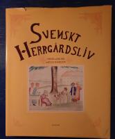 Svenskt herrg&aring;rdsliv : verser och bilder