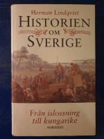 Historien om Sverige. Fr&aring;n islossning till kungarike