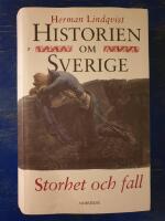 Historien om Sverige. Storhet och fall