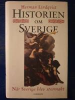 Historien om Sverige. N&auml;r Sverige blev stormakt
