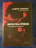 Infiltrat&ouml;ren : den smutsigaste h&auml;rvan inom svensk polis