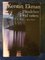 H&auml;ndelser vid vatten : [roman]