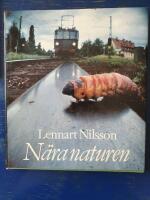 N&auml;ra naturen : en uppt&auml;cktsf&auml;rd i naturens mikrokosmos