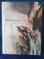 Med fantasins eld : Ingemar Leckius och bilden