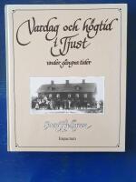 Vardag och h&ouml;gtid i Tjust under g&aring;ngna tider : 1830-1930