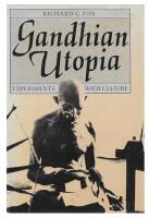 Gandhian Utopia Experiments with culture