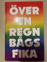 &Ouml;ver en regnb&aring;gsfika : novellantologi