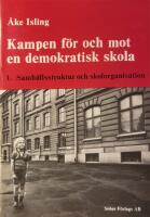 Kampen f&ouml;r och mot en demokratisk skola