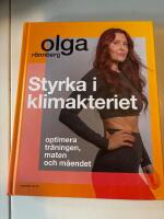 Styrka i klimakteriet : Optimera tr&auml;ningen, maten och m&aring;endet