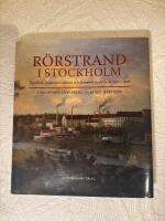 R&ouml;rstrand i Stockholm : tegelbruk, fajansmanufaktur och keramisk storindustri 1270-1926