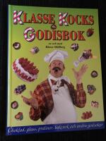 Klasse Kocks godisbok : [choklad, glass, praliner, bakverk och andra godsaker]