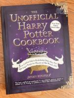 The unofficial Harry Potter cookbook - from cauldron cakes to knickerbocker glory--more than 150 magical recipes for wizards and non-wizards alike