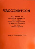 Vaccination - 100 years of Orhodox research shows that Vaccines Represent a Medical Assault on the Immune System