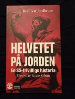 Helvetet p&aring; jorden : en SS-frivilligs historia
