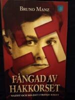 F&aring;ngad av hakkorset : nazist och soldat i Tredje riket