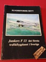 Junkers F 13 det f&ouml;rsta trafikflyg planet i Sverige 