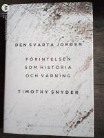Den svarta jorden : f&ouml;rintelsen som historia och varning
