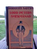 Lord Peters smekm&aring;nad : en k&auml;rlekshistoria med detektiva avbrott : detektivroman