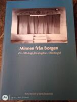 Minnen fr&aring;n Borgen - ett 100-&aring;rigt f&ouml;reningshus i Nordingr&aring;