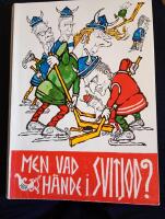 Men vad h&auml;nde i Svitjod ?
