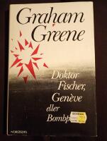 Doktor Fischer, Gen&egrave;ve eller Bombpartyt
