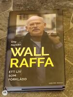 Wallraffa - Ett liv som f&ouml;rkl&auml;dd