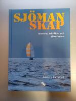 Sj&ouml;manskap : sinnena, tekniken, s&auml;kerheten