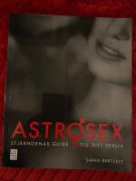 Astrosex : stj&auml;rnornas guide till ditt sexliv
