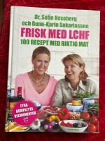 Frisk med LCHF : 100 recept med riktig mat