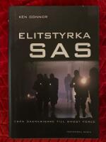 Elitstyrka SAS : fr&aring;n &ouml;kenkrigare till ghost force