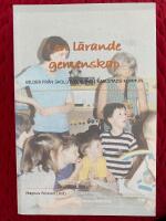 I en l&auml;rande gemenskap : bilder av skolutveckling i Karlstads kommun