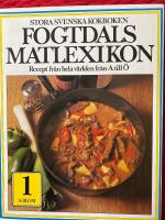 Fogtdals matlexikon : stora svenska kokboken