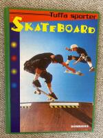 Tuffa sporter, Skateboard