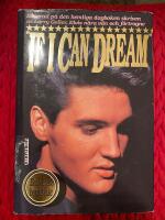 If I can dream : Elvis egen ber&auml;ttelse